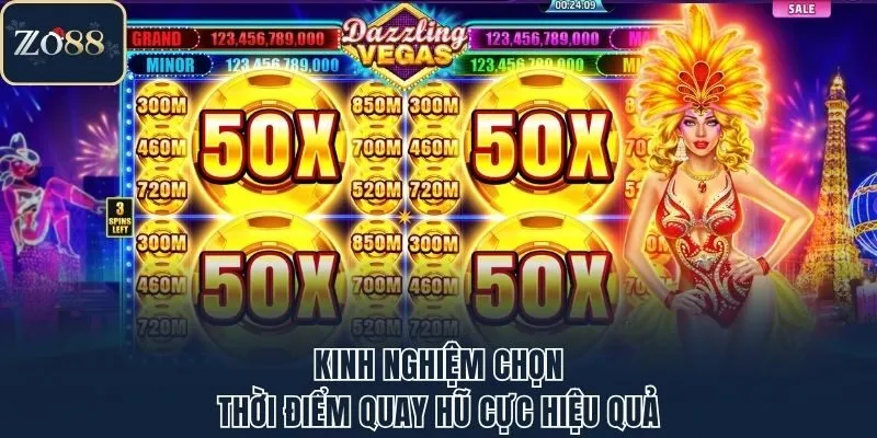 Kinh nghiệm chọn thời điểm quay hũ cực hiệu quả