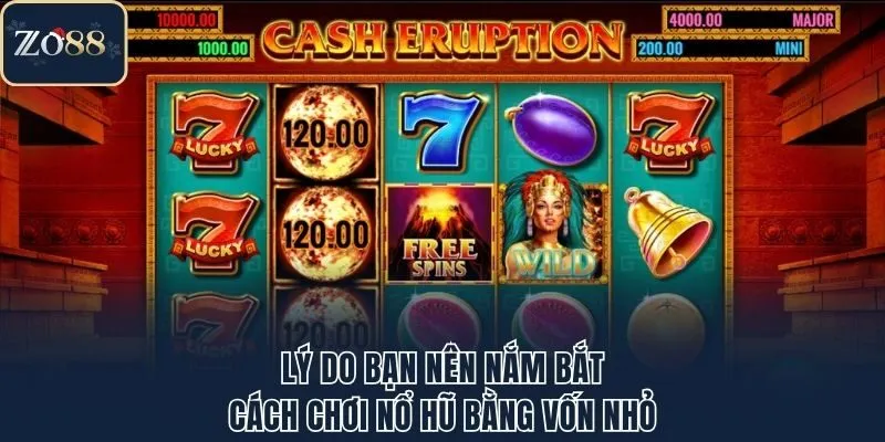 Lý do bạn nên nắm bắt cách chơi nổ hũ bằng vốn nhỏ